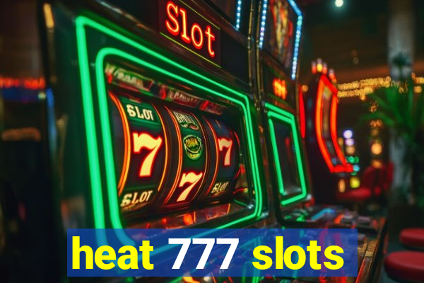 heat 777 slots